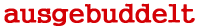 ausgebuddelt.de